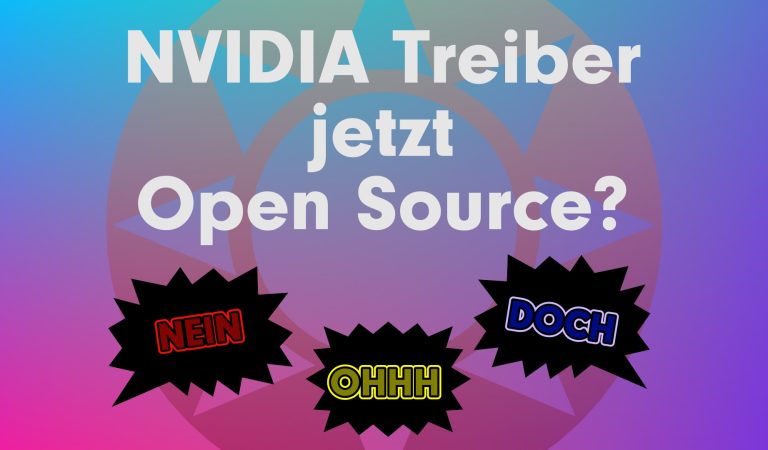 Nvidia Treiber jetzt Open Source? Nein. Doch. Ohhh.